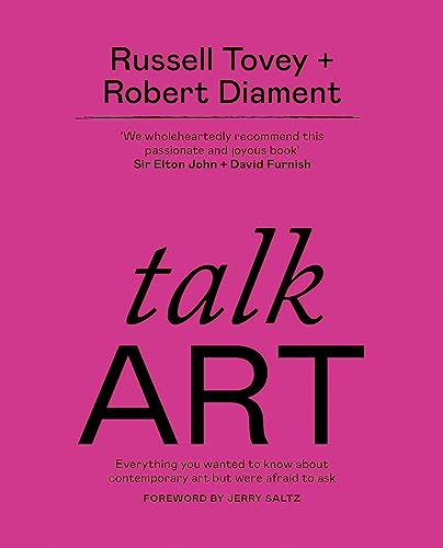 Talk Art: THE SUNDAY TIMES BESTSELLER Everything you wanted to know about contemporary art but were afraid to ask von Ilex Press