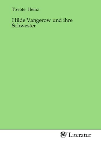 Hilde Vangerow und ihre Schwester von MV-Literatur