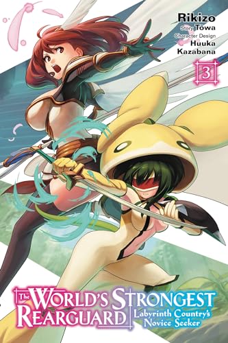 The World's Strongest Rearguard: Labyrinth Country's Novice Seeker, Vol. 3 (WORLD STRONGEST REARGUARD LABYRINTH NOVICE GN, Band 3)