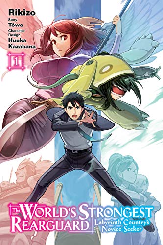 World's Strongest Rearguard: Labyrinth Country & Dungeon Seekers, Vol. 1 (manga) (WORLD STRONGEST REARGUARD LABYRINTH NOVICE GN)