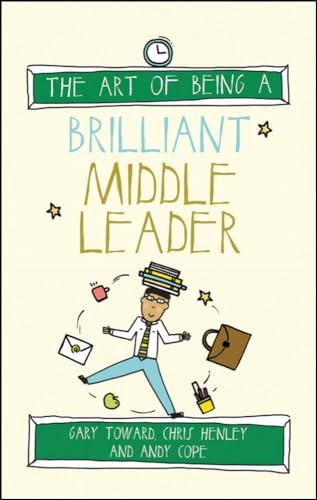 The Art of Being a Brilliant Middle Leader (The Art of Being Brilliant) von Crown House Publishing
