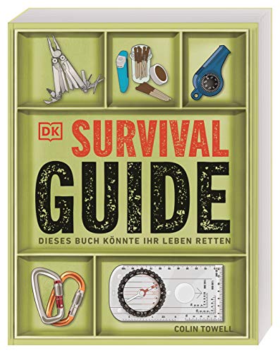 Survival-Guide: Dieses Buch könnte Ihr Leben retten. Alle wichtigen Überlebenstechniken für alle Geländearten und Klimazonen. Mit Nahrungssuche für Notfälle und Tipps zum Feuer machen. von DK