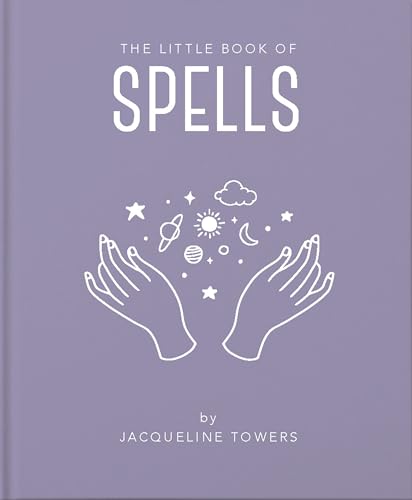 The Little Book of Spells: A Practical Introduction to Everything You Need to Know to Enhance Your Life Using Spells The Little Book of Spells: A Practical Introduction to Everything You Need to Know to Enhance Your Life Using Spells von Orange Hippo!