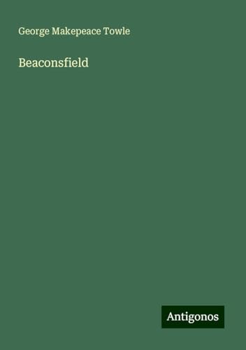 Beaconsfield von Antigonos Verlag