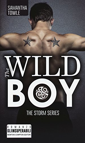 The wild boy. The Storm series (Gli insuperabili, Band 398) von Newton Compton