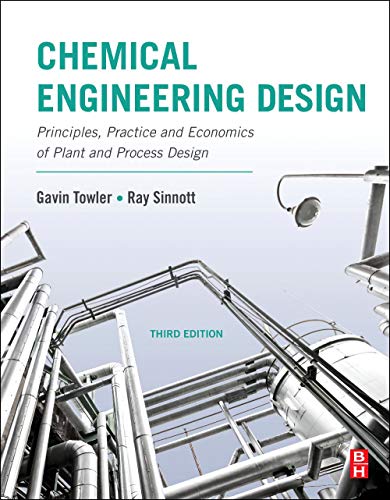 Chemical Engineering Design: Principles, Practice and Economics of Plant and Process Design