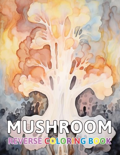 Mushroom Reverse Coloring Book: New and Exciting Color Designs, Draw Your Lines von Independently published
