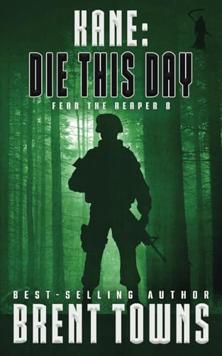 Kane: Die This Day (Fear The Reaper Book 8) von Rough Edges Press