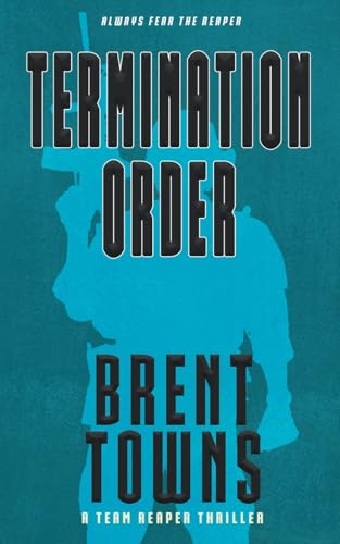Termination Order: A Team Reaper Thriller von Rough Edges Press
