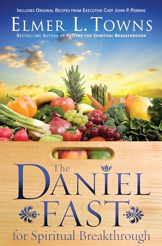 The Daniel Fast for Spiritual Breakthrough von Bethany House Publishers