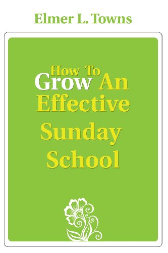 How to Grow an Effective Sunday School von Destiny Image Publishers