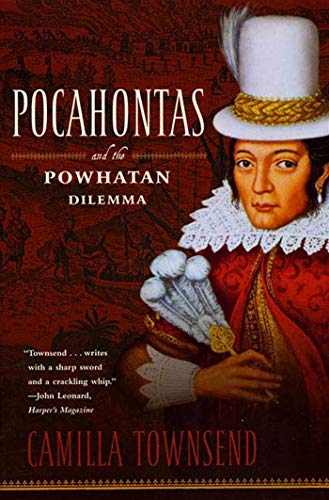 Pocahontas and the Powhatan Dilemma: The American Portraits Series von Hill & Wang