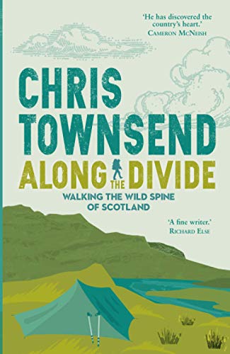 Along the Divide: Walking the Spine of Scotland: Walking the Wild Spine of Scotland von Sandstone Press Ltd