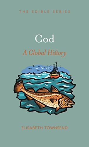 Cod: A Global History (Edible) von Reaktion Books