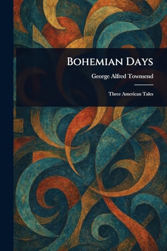 Bohemian Days von Anson Street Press