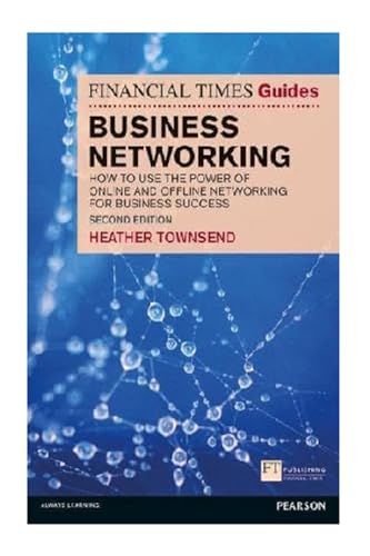 The Financial Times Guide to Business Networking: How to Use the Power of Online and Offline Networking for Business Success (The Ft Guides) von imusti