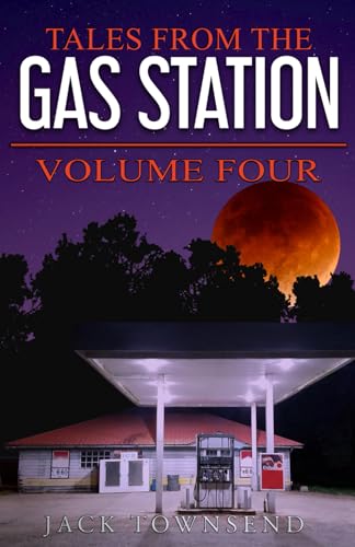 Tales from the Gas Station: Volume Four