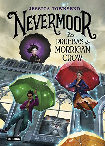 Nevermoor 1. Las pruebas de Morrigan Crow (Isla del Tiempo, Band 1)