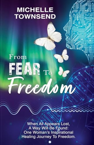 From Fear To Freedom From Fear To Freedom von Maple Publishers