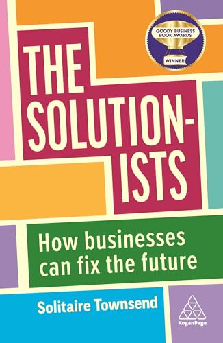 The Solutionists: How Businesses Can Fix the Future