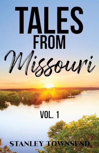 Tales From Missouri Vol. 1 von CITIOFBOOKS, INC.