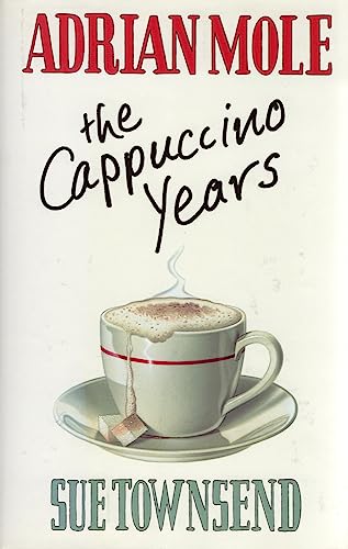 Adrian Mole: The Cappuccino Years Adrian Mole: The Cappuccino Years