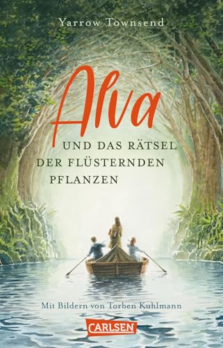 Alva und das Rätsel der flüsternden Pflanzen: Abenteuerliche Reise durch die Wildnis für Kinder ab 10 Jahren