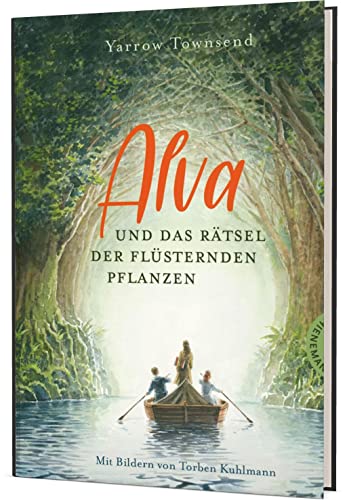 Alva und das Rätsel der flüsternden Pflanzen: Abenteuerliche Reise und spannende Freundschaftsgeschichte