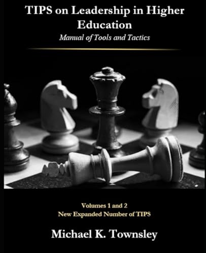 TIPS on Leadership in Higher Education: Manual of Tools, and Tactics von Independently published