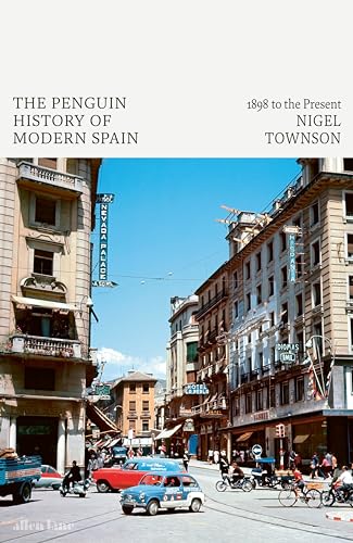 The Penguin History of Modern Spain: 1898 to the Present von Allen Lane
