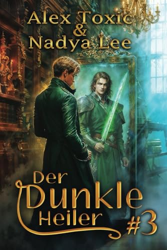 Der dunkle Heiler (Buch 3): Eine historische Portal Progression-Fantasy Serie