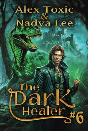 The Dark Healer (Book #6): A Historical Progression Fantasy Series von Magic Dome Books