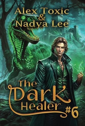 The Dark Healer (Book #6): A Historical Progression Fantasy Series von Magic Dome Books