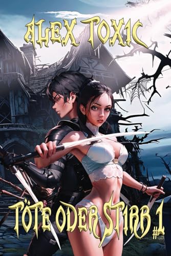 Töte oder stirb (Buch 1): Eine LitRPG-Serie