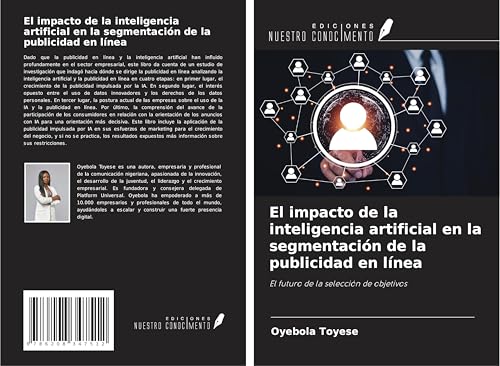 El impacto de la inteligencia artificial en la segmentación de la publicidad en línea: El futuro de la selección de objetivos von Ediciones Nuestro Conocimiento