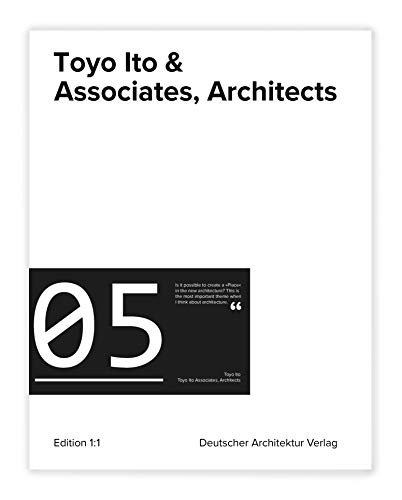 Toyo Ito & Associates, Architects (Edition 1:1) von Deutscher Architektur Ver