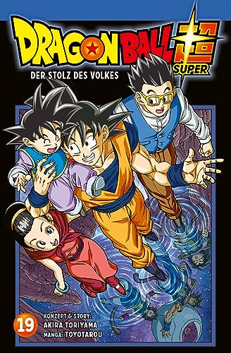 Dragon Ball Super 19: Der Stolz des Volkes | Endlich neue Storys aus dem DRAGON BALL-Universum! von CARLSEN MANGA