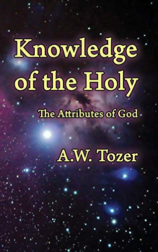 Knowledge of the Holy: The Attributes of God von Faithful Life Publishers