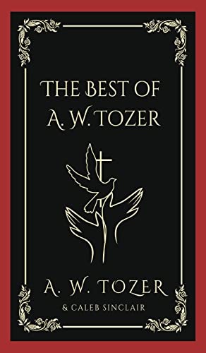 The Best of A. W. Tozer von Grapevine India Publishers Pvt Ltd