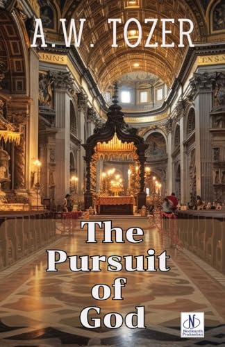 The Pursuit of God The Pursuit of God von Neelkanth Prakashan
