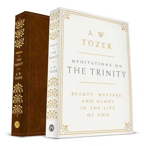 Meditations on the Trinity: Beauty, Mystery, and Glory in the Life of God von Moody Publishers