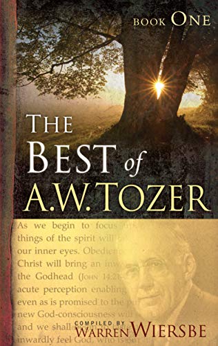 The Best of A. W. Tozer Book One von Wingspread Publisher