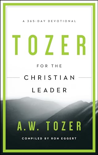 Tozer For The Christian Leader: A 365-Day Devotional