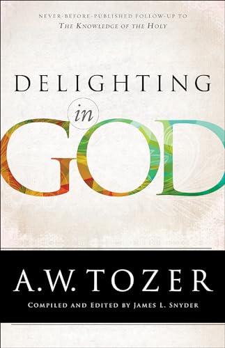 Delighting in God Delighting in God von Bethany House Publishers