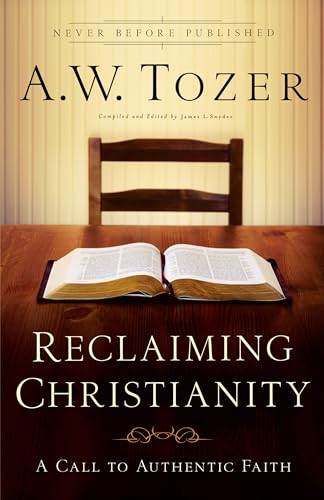 Reclaiming Christianity von Bethany House Publishers