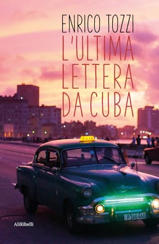 L'ultima lettera da Cuba von Ali Ribelli Edizioni