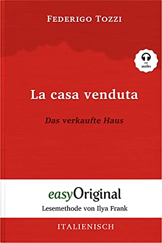 La casa venduta / Das verkaufte Haus (mit Audio) - Lesemethode von Ilya Frank: Ungekürzter Originaltext: Lesemethode von Ilya Frank - Ungekürzter ... Lesen lernen, auffrischen und perfektionieren von easyOriginal