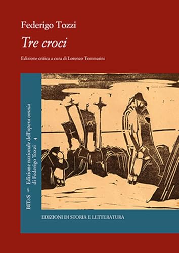 Tre croci (Biblioteca italiana. Testi e studi) von Edizioni di Storia e Letteratura