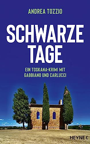 Schwarze Tage: Ein Toskana-Krimi mit Gabbiano und Carlucci