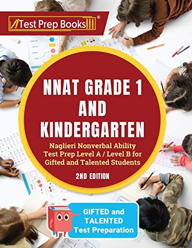 NNAT Grade 1 and Kindergarten: Naglieri Nonverbal Ability Test Prep Level A / Level B for Gifted and Talented Students [2nd Edition] von Test Prep Books